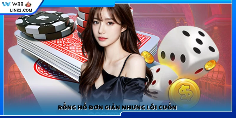 Rồng hổ – Trò chơi dễ hiểu nhưng hấp dẫn