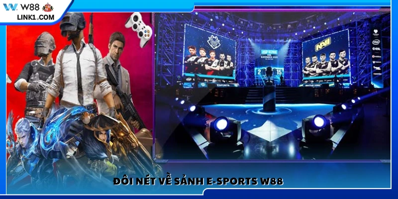 Giới thiệu tổng quan về E-Sports W88